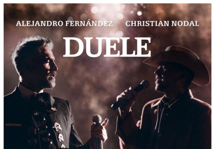 ALEJANDRO FERNÁNDEZ Y CHRISTIAN NODAL UNEN SUS VOCES PARA PRESENTAR “DUELE”